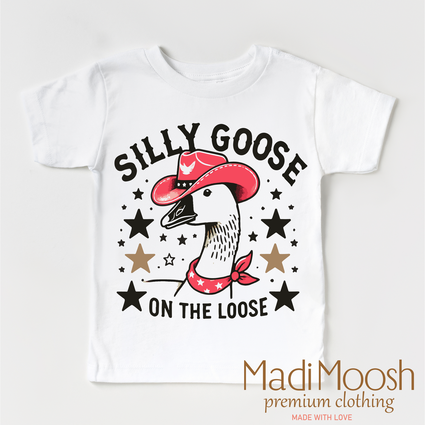 Silly Goose On The Loose Shirt - Cute Western Tee Madi Moosh