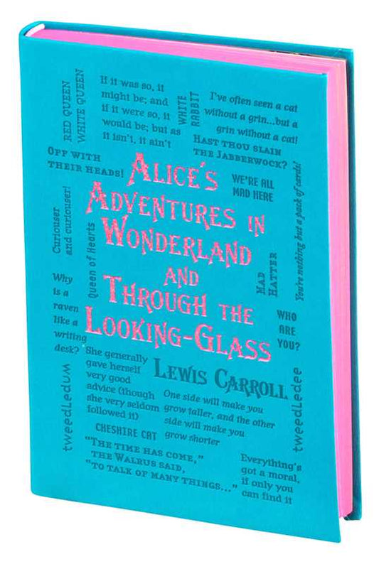 Alice's Adventures in Wonderland and Through the Looking-Glass by Lewis Carroll