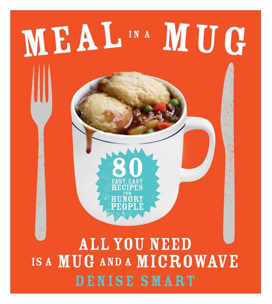 Meal in a Mug by Denise Smart