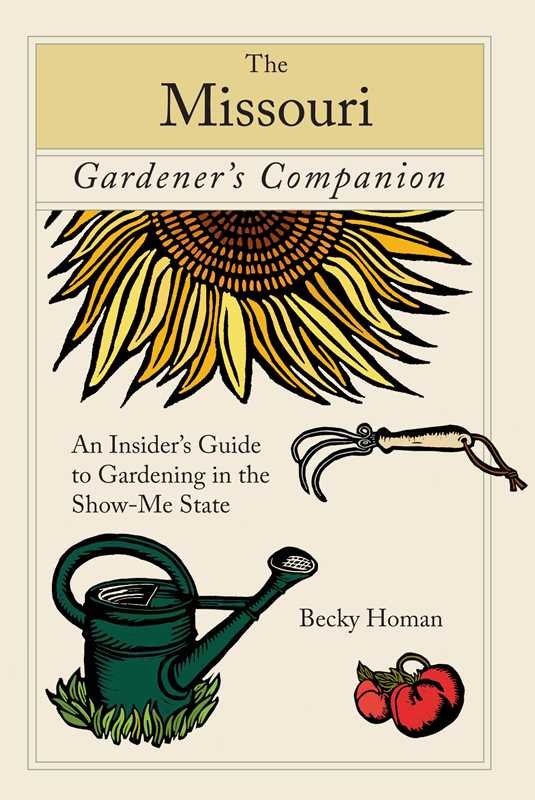 Missouri Gardener's Companion by Becky Homan