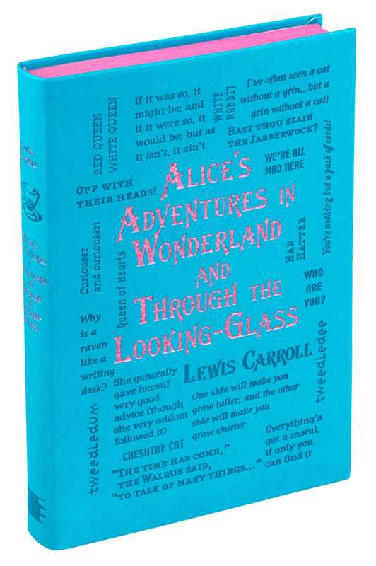 Alice's Adventures in Wonderland and Through the Looking-Glass by Lewis Carroll
