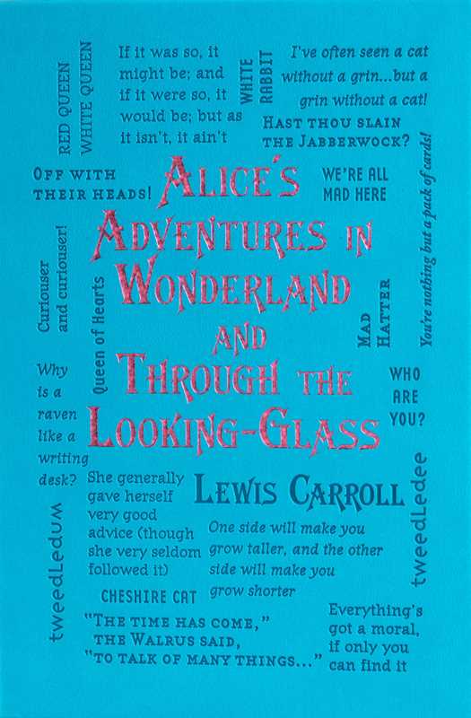 Alice's Adventures in Wonderland and Through the Looking-Glass by Lewis Carroll